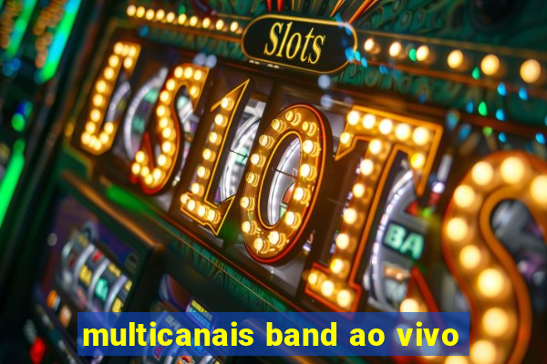 multicanais band ao vivo